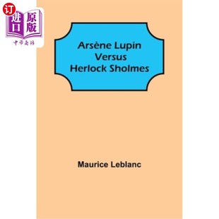 Sholmes 海外直订Arsène Herlock versus 阿尔塞纳·卢平与赫洛克·索尔摩斯 Lupin