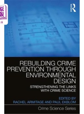海外直订Rebuilding Crime Prevention Through Environmental Design: Strengthening the Link