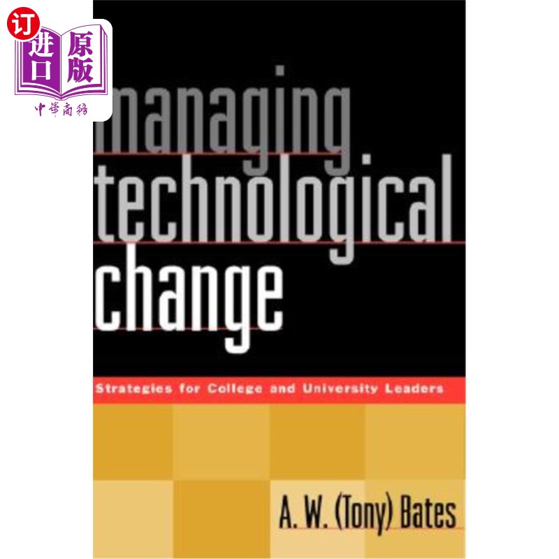 海外直订Managing Technological Change: Strategies for College and University Leaders 管理技术变革:高校领导的策略