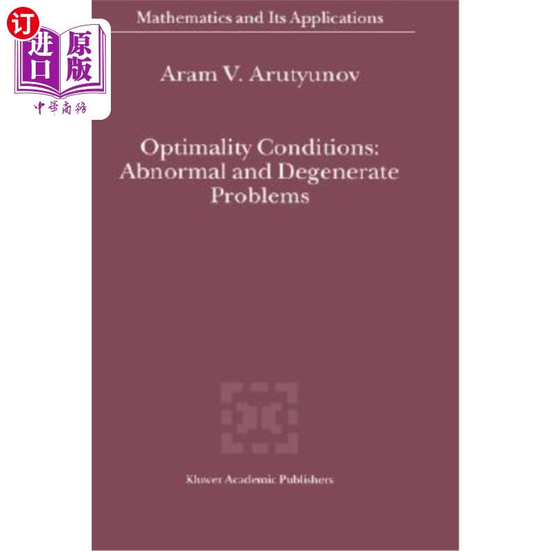 海外直订Optimality Conditions: Abnormal and Degenerate Problems 最优性条件：异常和退化问题