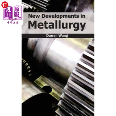 海外直订New Developments in Metallurgy 冶金新进展