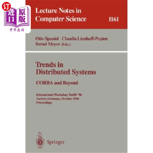 海外直订Trends in Distributed Systems: CORBA and Beyond: International Workshop Treds '9 分布式系统的趋势：CORBA及