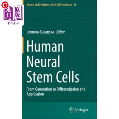 海外直订Human Neural Stem Cells: From Generation to Differentiation and Application 人类神经干细胞:从产生到分化与应用