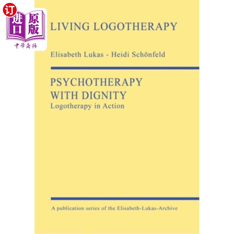 海外直订医药图书Psychotherapy with Dignity: Logotherapy in Action 有尊严的心理治疗：行动中的心理治疗