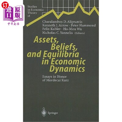 海外直订Assets, Beliefs, and Equilibria in Economic Dynamics: Essays in Honor of Mordeca 资产、信念与经济动态中的均