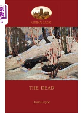 海外直订The Dead: James Joyce's most famous short story (Aziloth Books) 死者