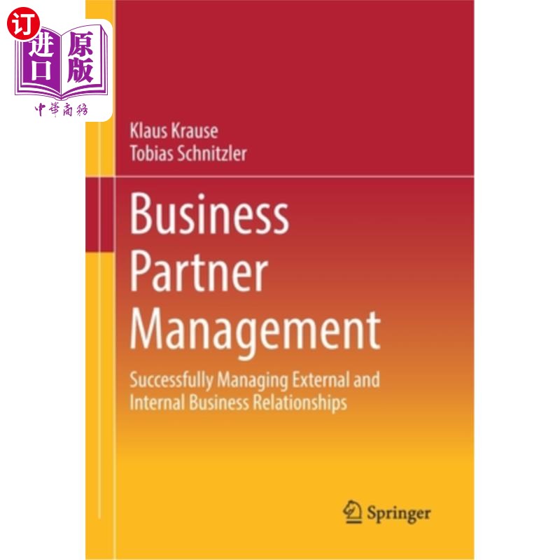 海外直订Business Partner Management: Successfully Managing External and Internal Busines 业务伙伴管理:成功管理外部
