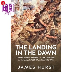 黎明登陆：剖析一个传奇—— The Legend Gallipoli Landing the 海外直订The Dawn Anzac Dissecting