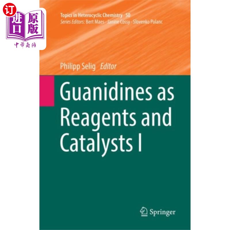 海外直订Guanidines as Reagents and Catalysts I 胍类化合物作为试剂和催化剂1