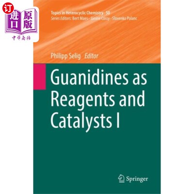 海外直订Guanidines as Reagents and Catalysts I 胍类化合物作为试剂和催化剂1