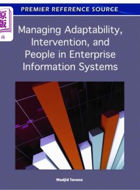 海外直订Managing Adaptability, Intervention, and People in Enterprise Information System 管理企业信息系统中的适应性