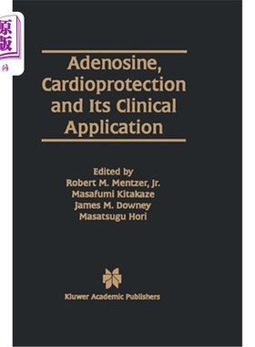 海外直订医药图书Adenosine, Cardioprotection and Its Clinical Application 腺苷、心脏保护及其临床应用