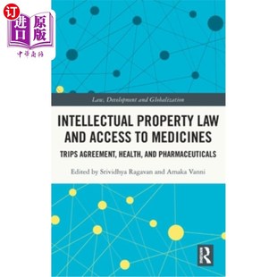 Health 与贸 and Medicines TRIPS Law Access 知识产权法和药品获取 海外直订Intellectual Agreement Property