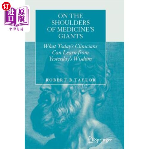海外直订医药图书On the Shoulders of Medicine's Giants: What Today's Clinicians Can Learn from Ye 站在医学巨头的肩膀
