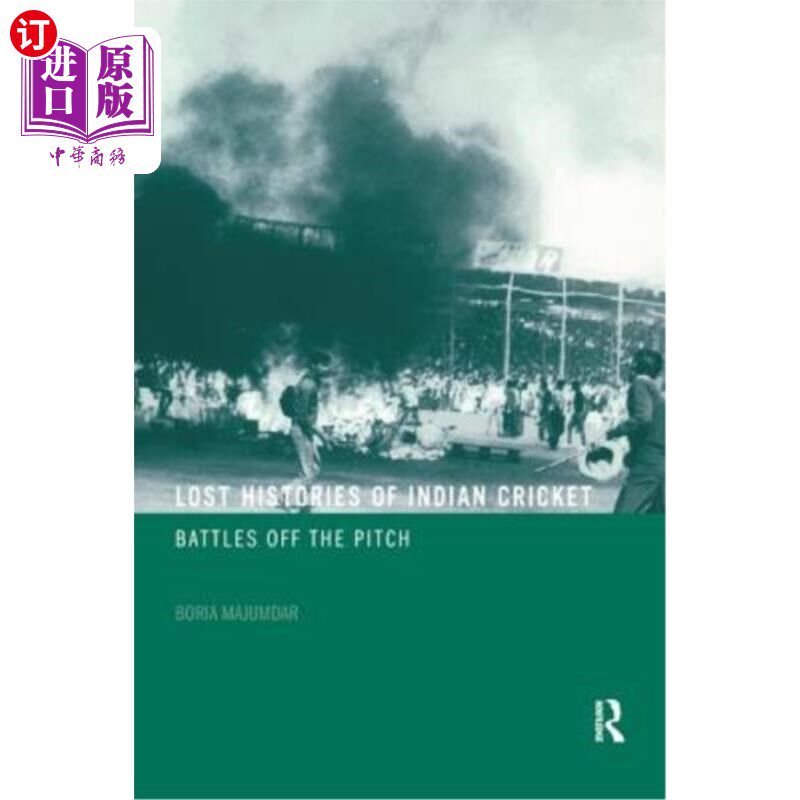 海外直订Lost Histories of Indian Cricket: Battles Off the Pitch 失落的印度板球历史:球场外的战斗