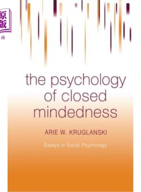 海外直订The Psychology of Closed Mindedness 封闭思想的心理学