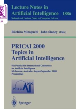 海外直订Pricai 2000 Topics in Artificial Intelligence: 6th Pacific Rim International Con Pricai 2000人工智能