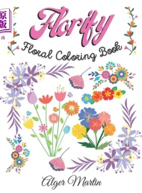 海外直订Florify: Floral Coloring Book- 45 Amazing Flowers to Color for Fun and Relaxatio 开花:花着色书- 45惊人的花
