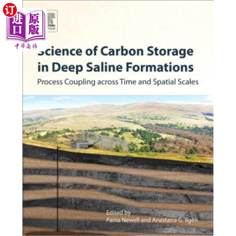海外直订Science of Carbon Storage in Deep Saline Formations: Process Coupling Across Tim 深盐渍层储碳科学:跨时间和