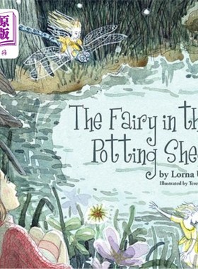 海外直订The Fairy in the Potting Shed 盆栽棚里的仙女