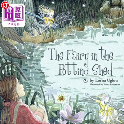 海外直订The Fairy in the Potting Shed 盆栽棚里的仙女