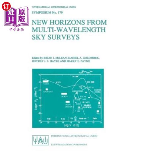 海外直订New Horizons from Multi-Wavelength Sky Surveys: Proceedings of the 179th Symposi 多波长天空测量的新视野：在