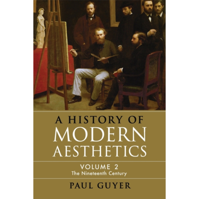 现代美学史 卷二 十九世纪 A History of Modern Aesthetics 英文原版 Paul Guyer 哲学 共和国 柏拉图 亚里士多德【中商原版