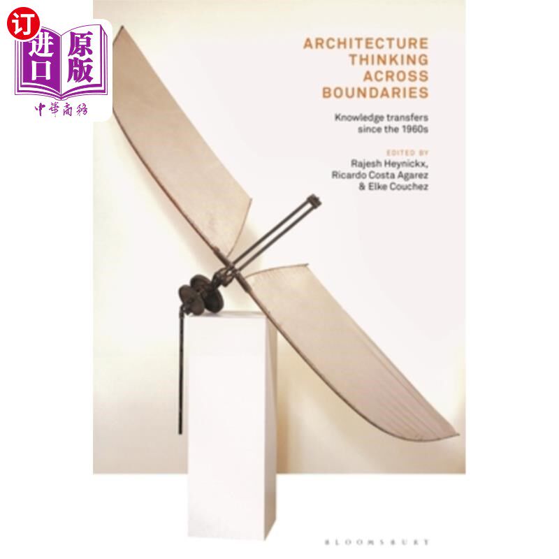 海外直订Architecture Thinking across Boundaries: Knowledge transfers since the 1960s 跨越边界的建筑思考:自20世纪60