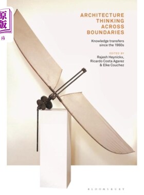 海外直订Architecture Thinking across Boundaries: Knowledge transfers since the 1960s 跨越边界的建筑思考:自20世纪60