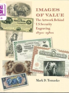海外直订Images of Value: The Artwork Behind Us Security Engraving, 1830s-1980s 价值图像:我们背后的艺术品安全雕刻，1