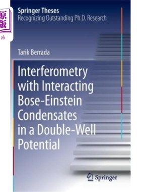 海外直订Interferometry with Interacting Bose-Einstein Condensates in a Double-Well Poten 双阱势中玻色-爱因斯坦凝聚