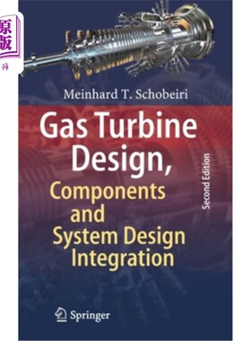 海外直订Gas Turbine Design, Components and System Design Integration: Second Revised and 燃气轮机设计、部件和系统设