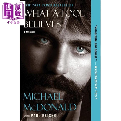预售 傻子相信的事 回忆录 迈克尔·麦克唐纳自传 What a Fool Believes A Memoir 英文原版 Michael McDonald【中商原版】
