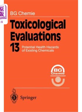 海外直订Toxicological Evaluations: Potential Health Hazards of Existing Chemicals 毒理学评价：现有化学品潜在的健康危害