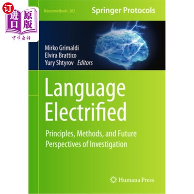 海外直订医药图书Language Electrified: Principles, Methods, and Future Perspectives of Investigat 电气化的语言:调查