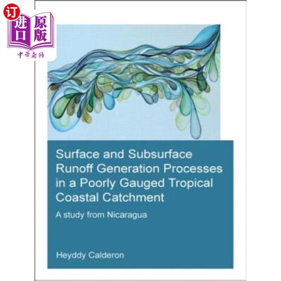 海外直订Surface and Subsurface Runoff Generation Processes in a Poorly Gauged Tropical C 一个测量不当的热带沿海集水