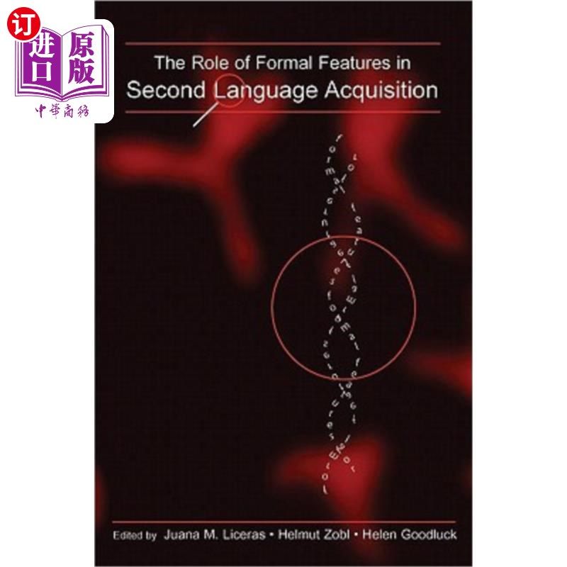 海外直订The Role of Formal Features in Second Language Acquisition 形式特征在二语习得中的作用