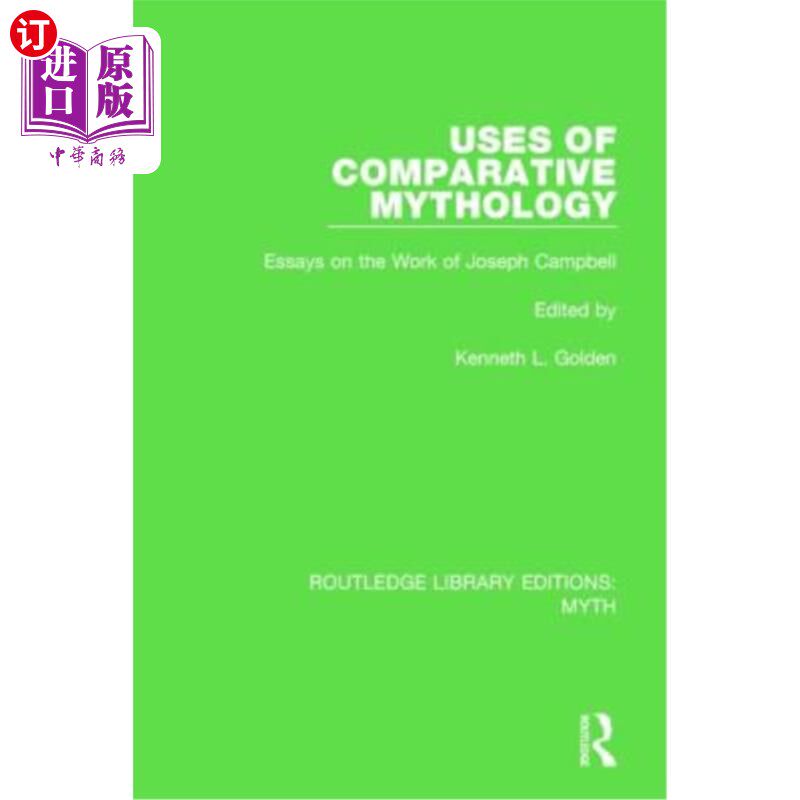 海外直订Uses of Comparative Mythology (Rle Myth): Essays on the Work of Joseph Campbell 比较神话的使用(Rle神话):约