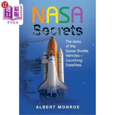海外直订Nasa Secrets the Story of the Space Shuttle Vehicles- Launching Satellites 美国宇航局揭秘航天飞机的故事-发