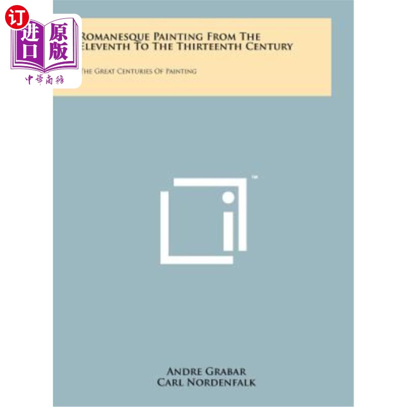 海外直订Romanesque Painting from the Eleventh to the Thirteenth Century: The Great Centu 十一至十三世纪的罗马式绘画