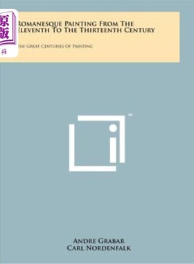 海外直订Romanesque Painting from the Eleventh to the Thirteenth Century: The Great Centu 十一至十三世纪的罗马式绘画