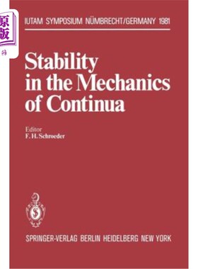 海外直订Stability in the Mechanics of Continua: 2nd Symposium, Nümbrecht, Germany, Augus 1981年9月至8月在德国第二