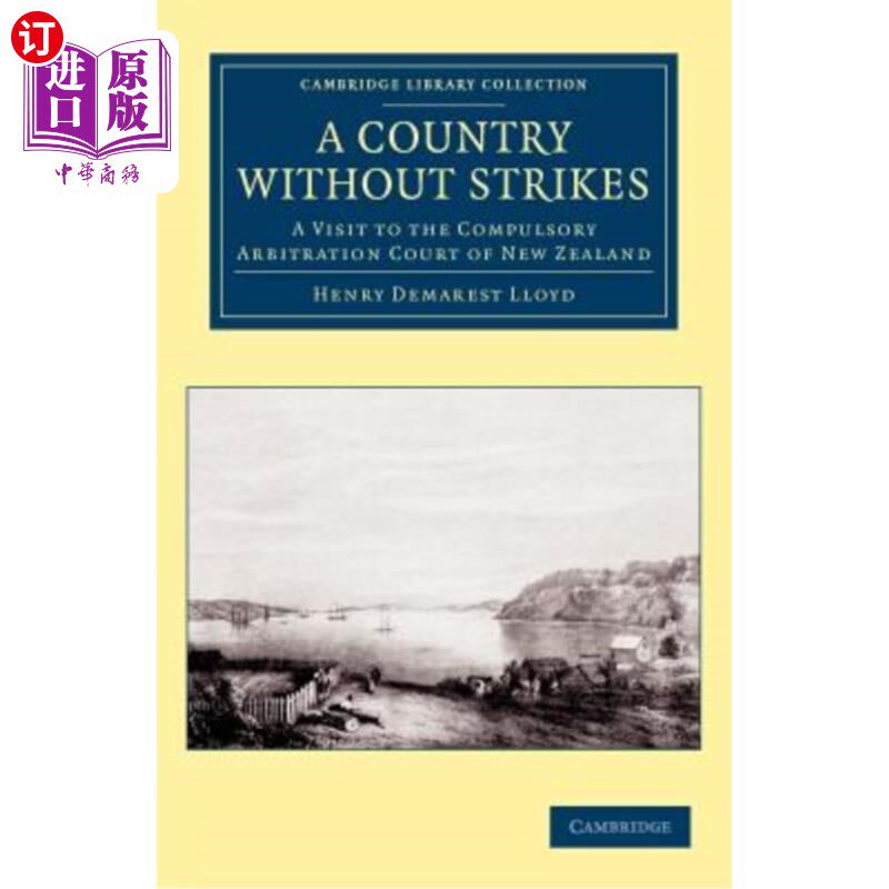 海外直订A Country Without Strikes: A Visit to the Compulsory Arbitration Court of New Ze 一个没有罢工的国家:参观新