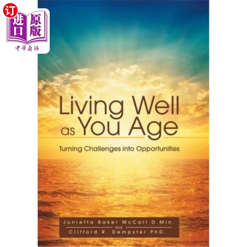 海外直订医药图书Living Well as You Age: Turning Challenges into Opportunities 随着年龄的增长生活得更好:将挑战转化