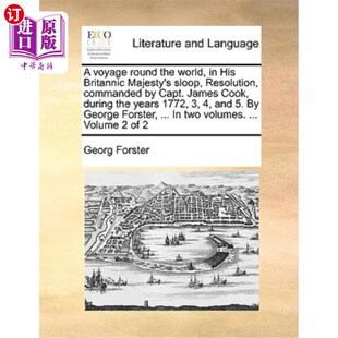 海外直订A voyage round the world, in His Britannic Majesty's sloop, Resolution, commande 1772年、1772