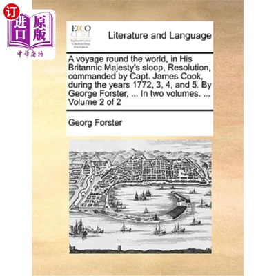 海外直订A voyage round the world, in His Britannic Majesty's sloop, Resolution, commande 1772年、1772