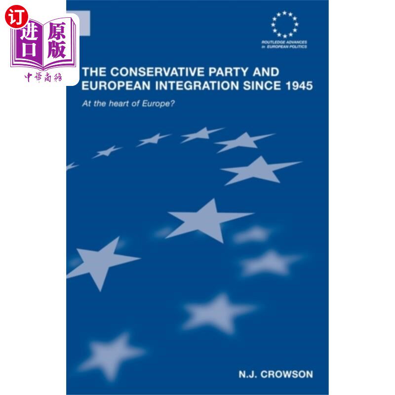 海外直订Conservative Party and European Integration sinc... 自1945年以来保守党与欧洲一体化