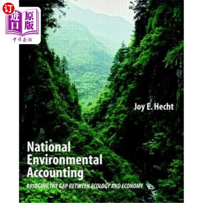 海外直订National Environmental Accounting: Bridging the Gap Between Ecology and Economy 国家环境核算:弥合生态与经济