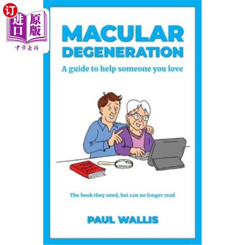 海外直订医药图书Macular Degeneration: A Guide to Help Someone You Love 黄斑变性：帮助你爱的人的指南