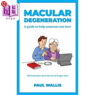 海外直订医药图书Macular Degeneration: A Guide to Help Someone You Love 黄斑变性：帮助你爱的人的指南